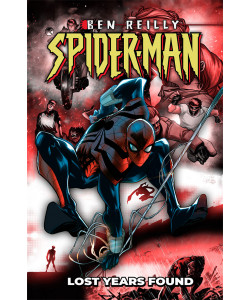 «BEN REILLY SPIDER-MAN LOST YEARS FOUND» 