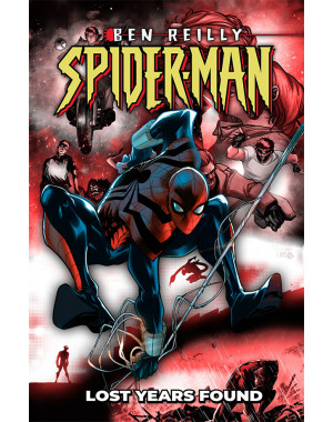 «BEN REILLY SPIDER-MAN LOST YEARS FOUND» 